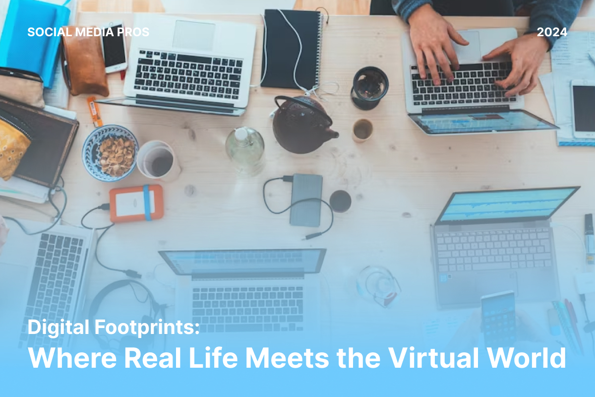 Digital Footprints: Where Real Life Meets the Virtual World