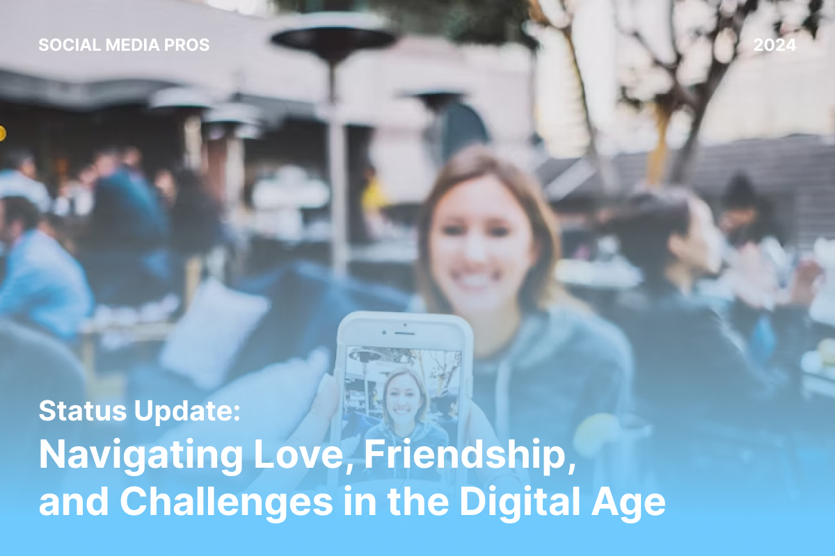 Status Update: Navigating Love, Friendship, and Challenges in the Digital Age